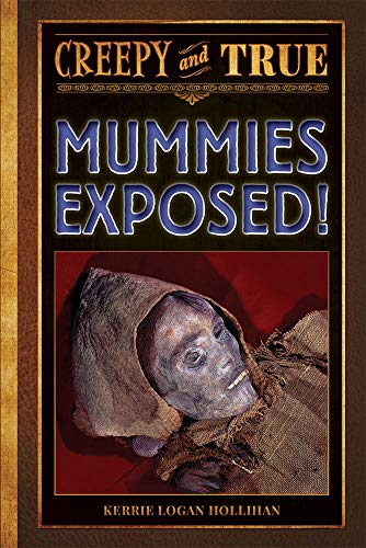 Mummies Exposed!: Creepy and True #1