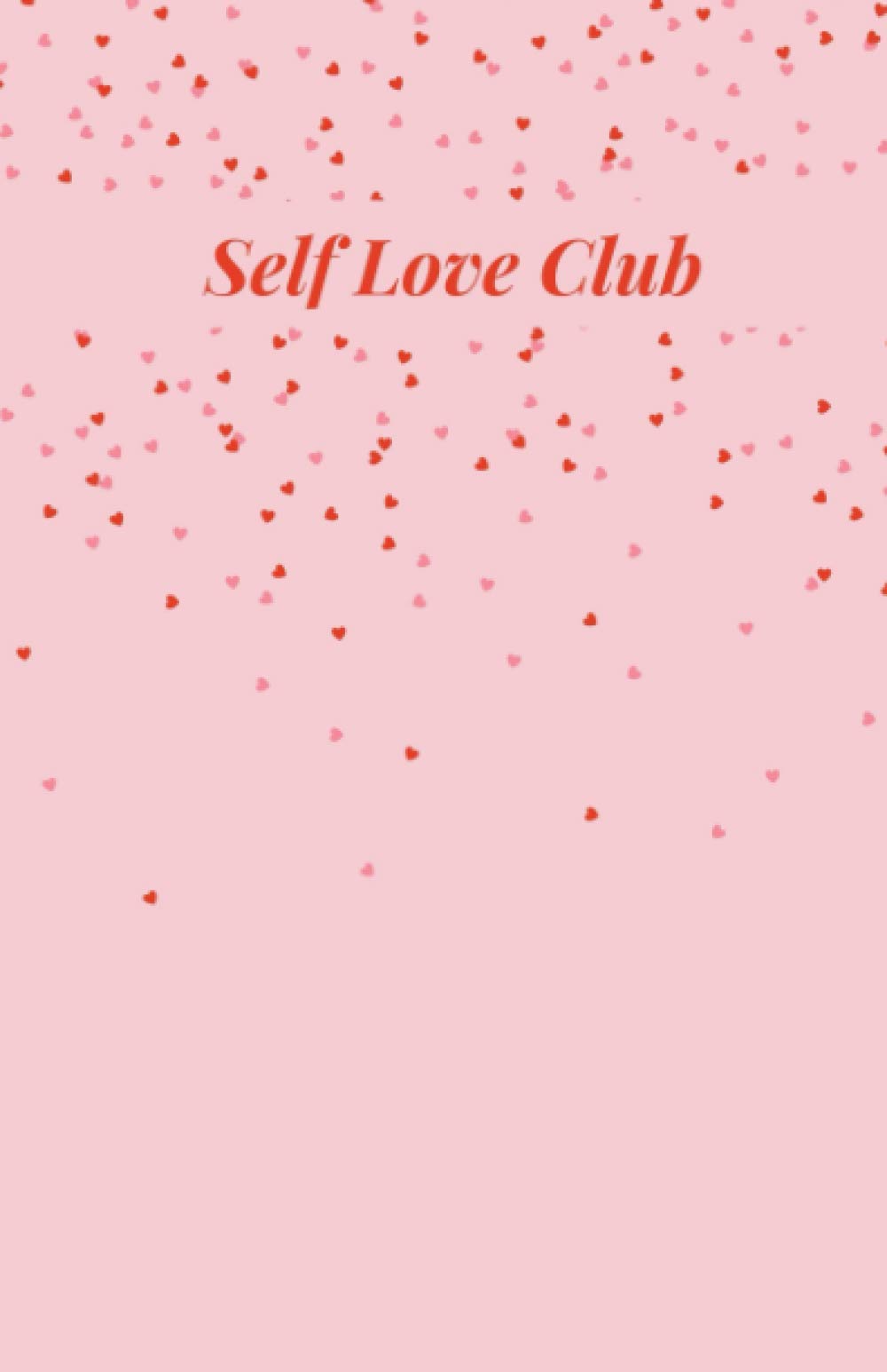 Self Love Club Heart Print Notebook - 8.5 X 5.5 A5 Size - 100 pages - Medium Lined Paperback Notebook for Writing, Notes, Doodling and Tracking