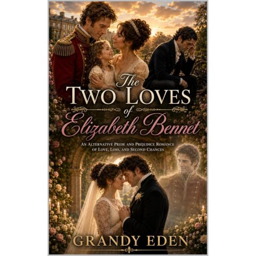 The Two Loves of Elizabeth Bennet