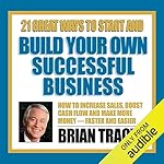 Cover of 21 Great Ways to Start and Build Your Own Successful Business