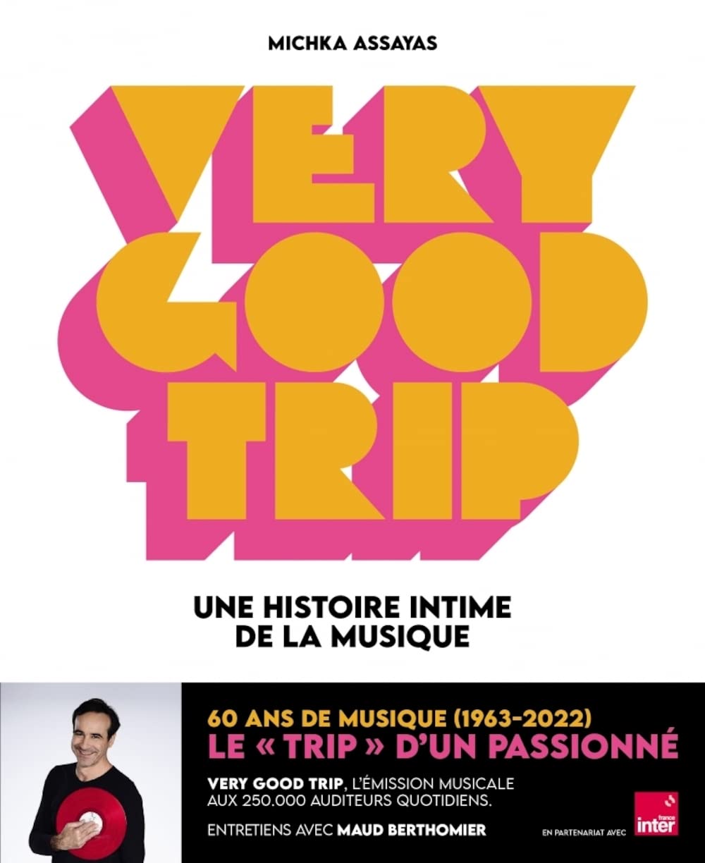 Very Good Trip Une histoire intime de la musique livre culture passion