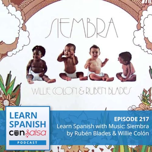Learn Conversational Spanish with Music [Siembra] ♫ 217 Podcast Por  arte de portada