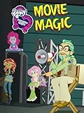 My Little Pony: Equestria Girls - Movie Magic