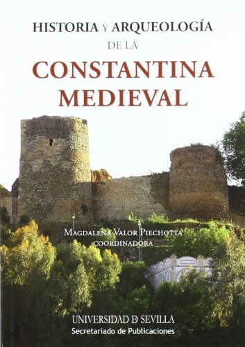 Historia y Arqueología de la Constantina Medieval: 189 (Serie Historia y Geografía)