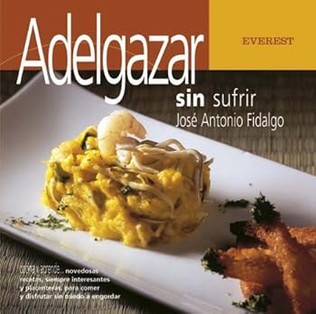 Adelgaza sin sufrir (Cocina y aprende)