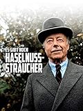 haselnussstrauch schneiden  Es gibt noch Haselnusssträucher
