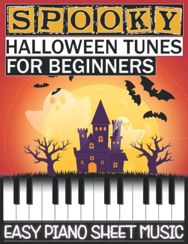 Spooky Halloween Tunes For Beginners: Easy Piano Sheet Music