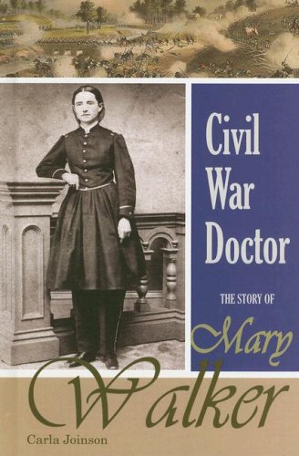 Civil War Doctor: The Story of Mary Walker (Social Critics and ...