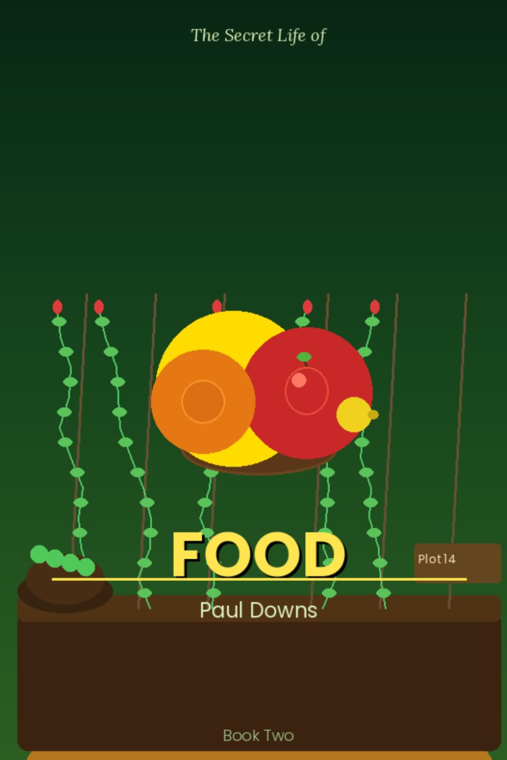 The Secret Life of Food (The Secret Life of Everything)
