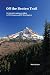 Off the Beaten Trail: 50 fantastic unknown hikes in NW Oregon and SW Washington