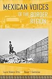 Mexican Voices of the Border Region: Mexicans and Mexican Americans Speak about Living along the Wall (Voices of Latin American Life)