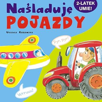 Hardcover Nasladuje pojazdy 2-latek umie! [Polish] Book