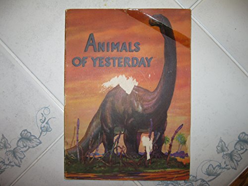 Animals of Yesterday B00I2XWQPY Book Cover
