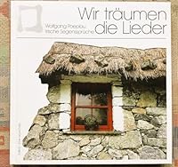 Wir träumen die Lieder. Irische Segenssprüche 3872943359 Book Cover