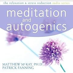 Autogenics and Meditation Audiolibro Por Matthew McKay Ph.D. arte de portada