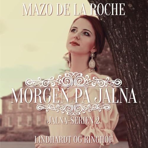 Morgen p&aring; Jalna Audiolibro Por Mazo de la Roche arte de portada