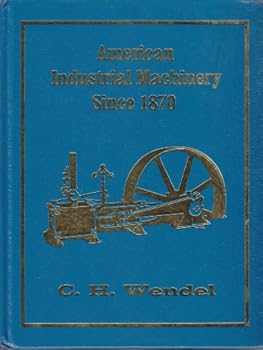 Hardcover American Industrial Machinery Since 1870 Book