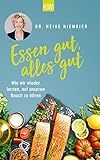 Cover zum Buch Essen gut, alles gut: Wie wir wieder ...