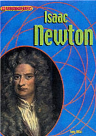 Groundbreakers Book Groundbreakers: Isaac Newton (Groundbreakers): Tony Allen ...