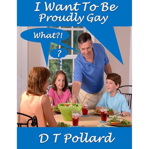 I Want To Be Proudly Gay by D T Pollard episode artwork