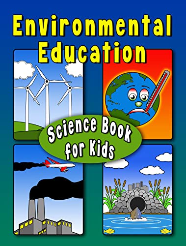 Environmental Education for Kids: Educational science book ...