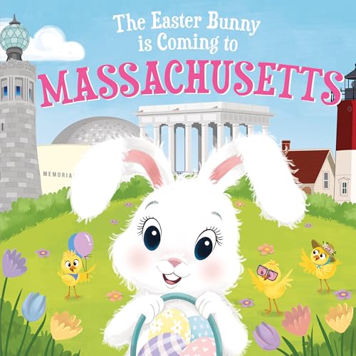 The Easter Bunny Is Coming to Massachusetts: A Sweet Springtime Adventure for Toddlers and Kids (Easter Basket Stuffers and Gifts)