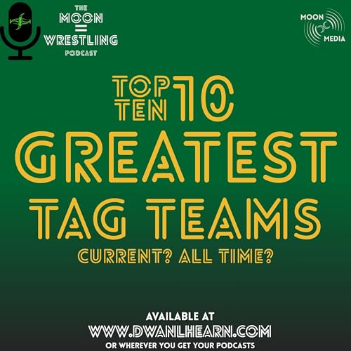 "Top Ten" Greatest Tag Teams!