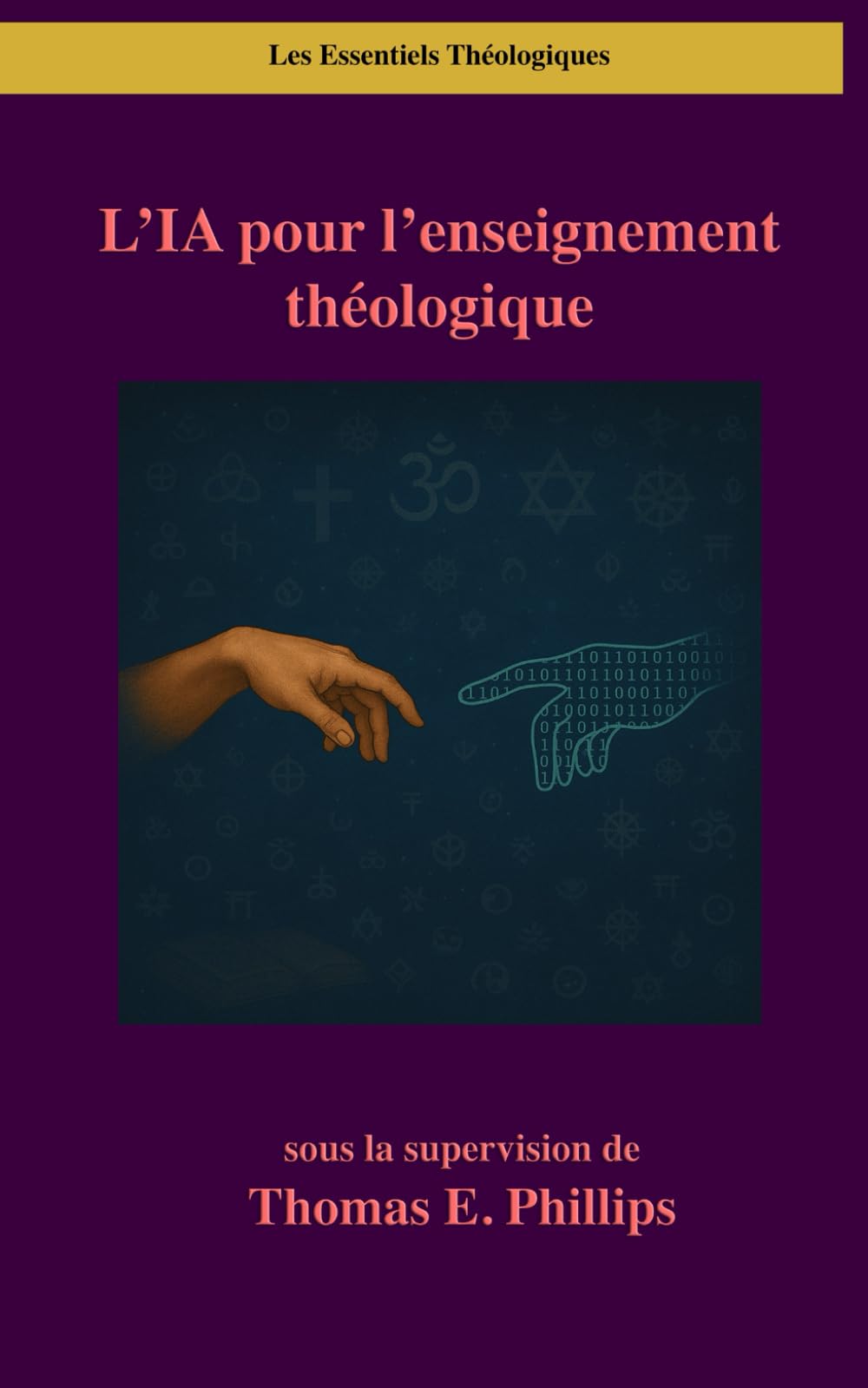 L’IA pour l’enseignement théologique: 8 (Les Essentiels Théologiques)