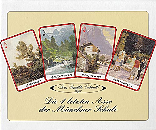 Die 4 letzten Asse der Münchner Schule : Umfangreiche Retrospektive mit über 150 erlesenen Gemälden der Maler Ernst Bröcker, E. H. Compton, Hans Maurus, Otto Pippel; Gemälde-Verkaufsausstellung vom 13. September - 6. November 1993 / Das Gemälde ...