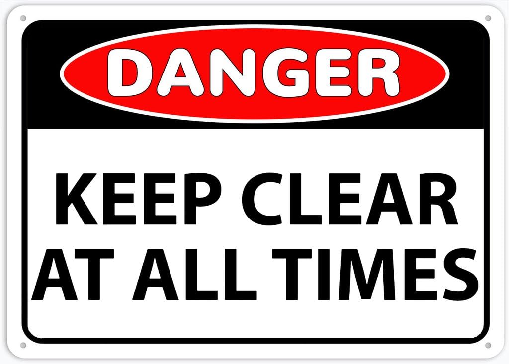 8"x12" Rust Free Aluminum Metal Sign - Danger Keep Clear At All Times - Weather Resistant, Durable, Easy To Mount