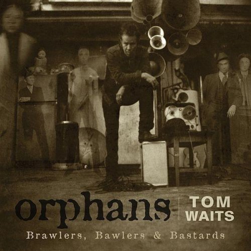 Orphans: Brawlers, Bawlers & Bastards by Waits, Tom [Music CD]