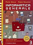  Informatica generale. Indirizzo Informatica e Abacus. Per le Scuole superiori