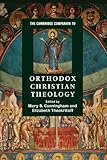 The Cambridge Companion to Orthodox Christian Theology (Cambridge Companions to Religion)