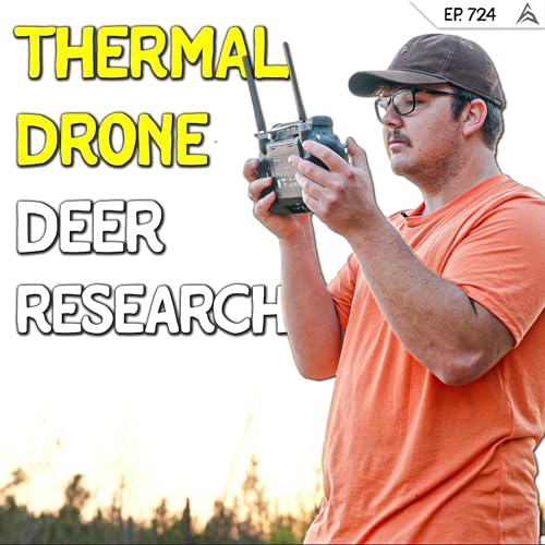 724 - Whitetail Research: What REALLY Gets Bucks Moving (Revealed by Drone Study) cover art