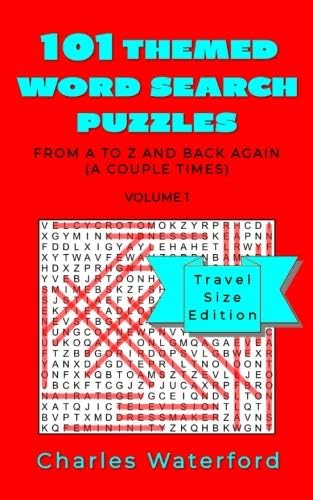 101 THEMED WORD SEARCH PUZZLES: From A to Z and Back Again (A Couple Times) - Volume 1: Travel Size Edition Paperback – October 6, 2018
