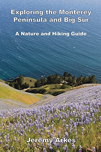 Exploring the Monterey Peninsula and Big Sur: A Nature and Hiking Guide