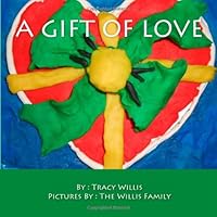 A Gift of Love 1499289715 Book Cover