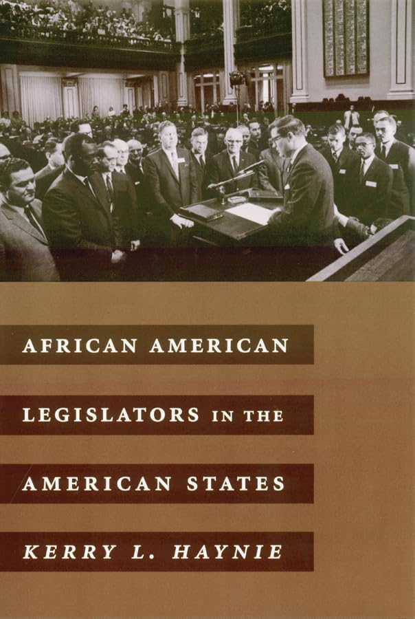African American Legislators in the American States (Power, Conflict, and Democracy: American Politics Into the 21st Century)