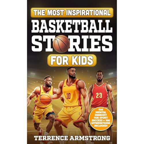 The Most Inspirational Basketball Stories For Kids by Terrence Armstrong episode artwork