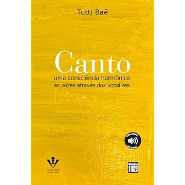 Capa do livro Canto - Uma Consciência Harmônica: As vozes através dos vocalizes