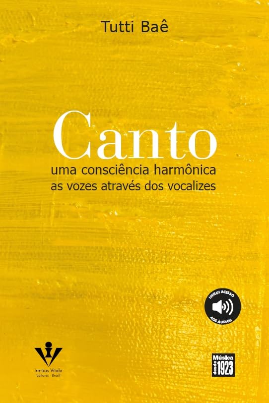 Canto - Uma Consciência Harmônica: As vozes através dos vocalizes