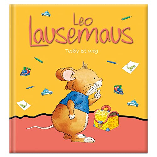 Leo Lausemaus - Teddy ist weg: Kinderbuch zum Vorlesen - Eine Kindergeschichte für Kinder von 2 bis 4 Jahren Cover