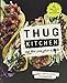 Thug Kitchen: Eat Like You Give a F*ck