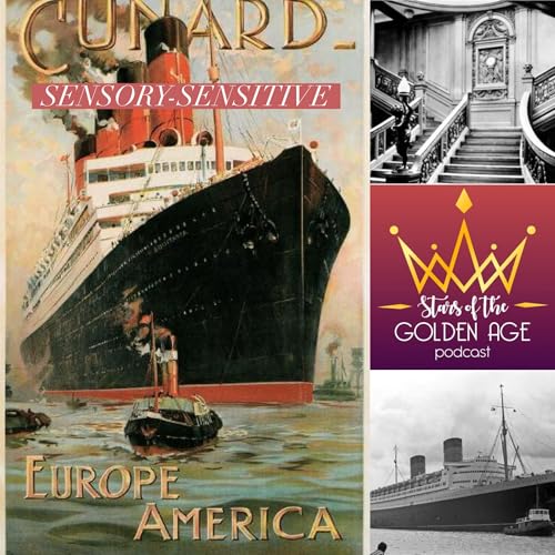 Transatlantic Ocean Liner Travel During Hollywood's Golden Age (Sensory-Sensitive) Podcast Por arte de portada