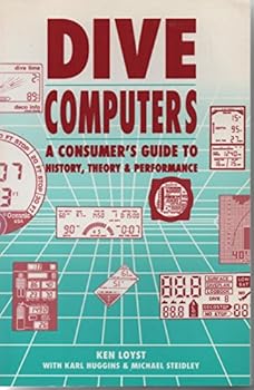 Paperback Dive Computers: A Consumer's Guide to History, Theory, and Performance Book
