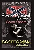 Lynyrd Skynyrd, Ronnie Van Zant, and Me ... Gene Odom
