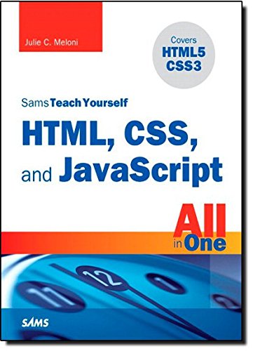 Sams Teach Yourself HTML, CSS and JavaScript All in One