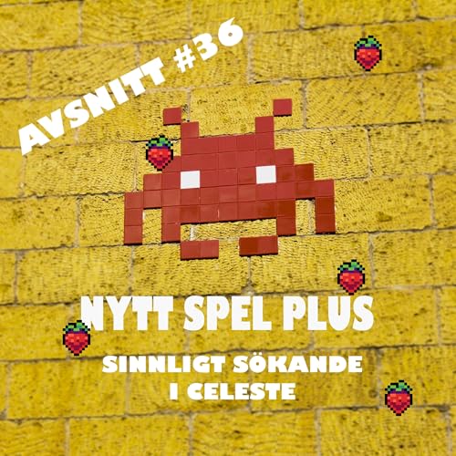 36 - Sinnligt s&ouml;kande i Celeste