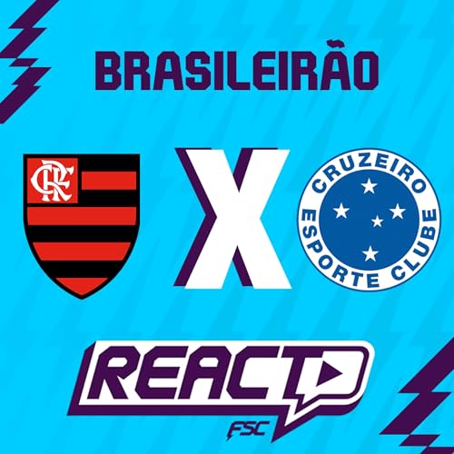 FLAMENGO x CRUZEIRO - Brasileir&atilde;o FSC React