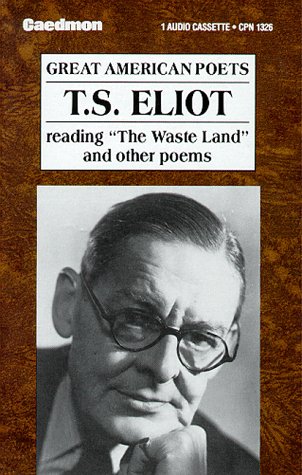 T S Eliot Read Wasteland (Cass Eliot, T.S.